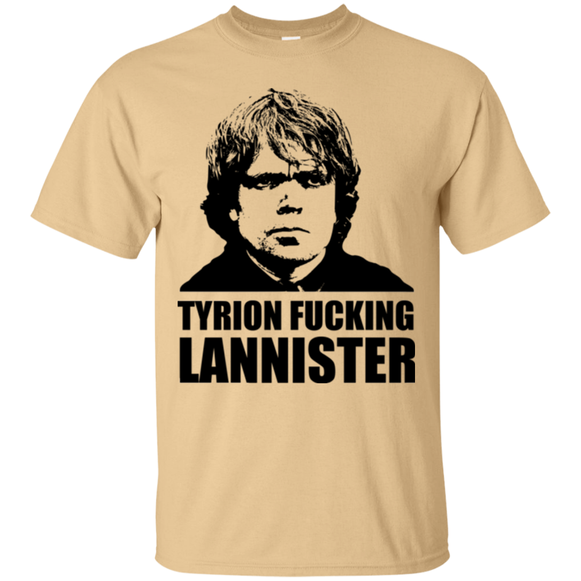 Tyrion fucking Lannister T-Shirt