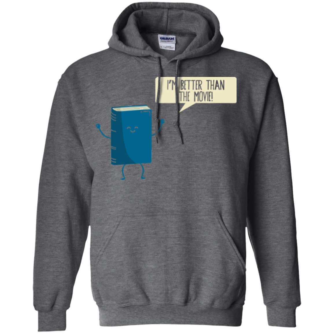 I'm Better Than The Movie Pullover Hoodie