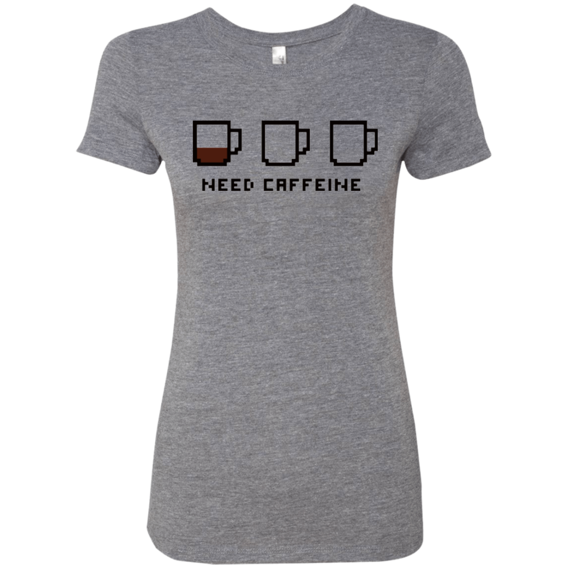 Need Caffeine Women's Triblend T-Shirt