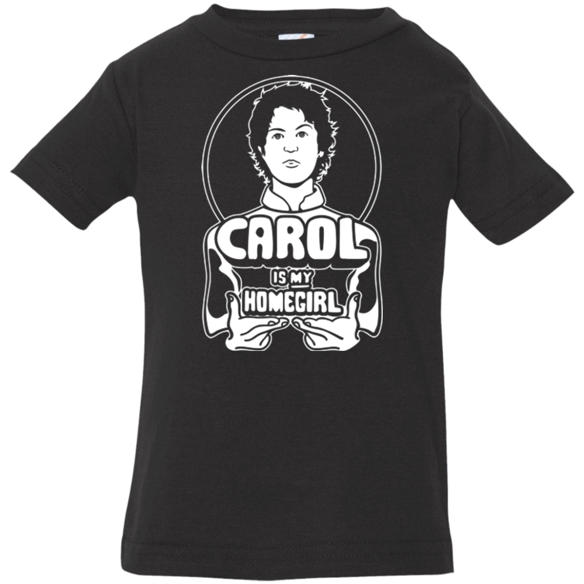 Homegirl Carol Infant Premium T-Shirt