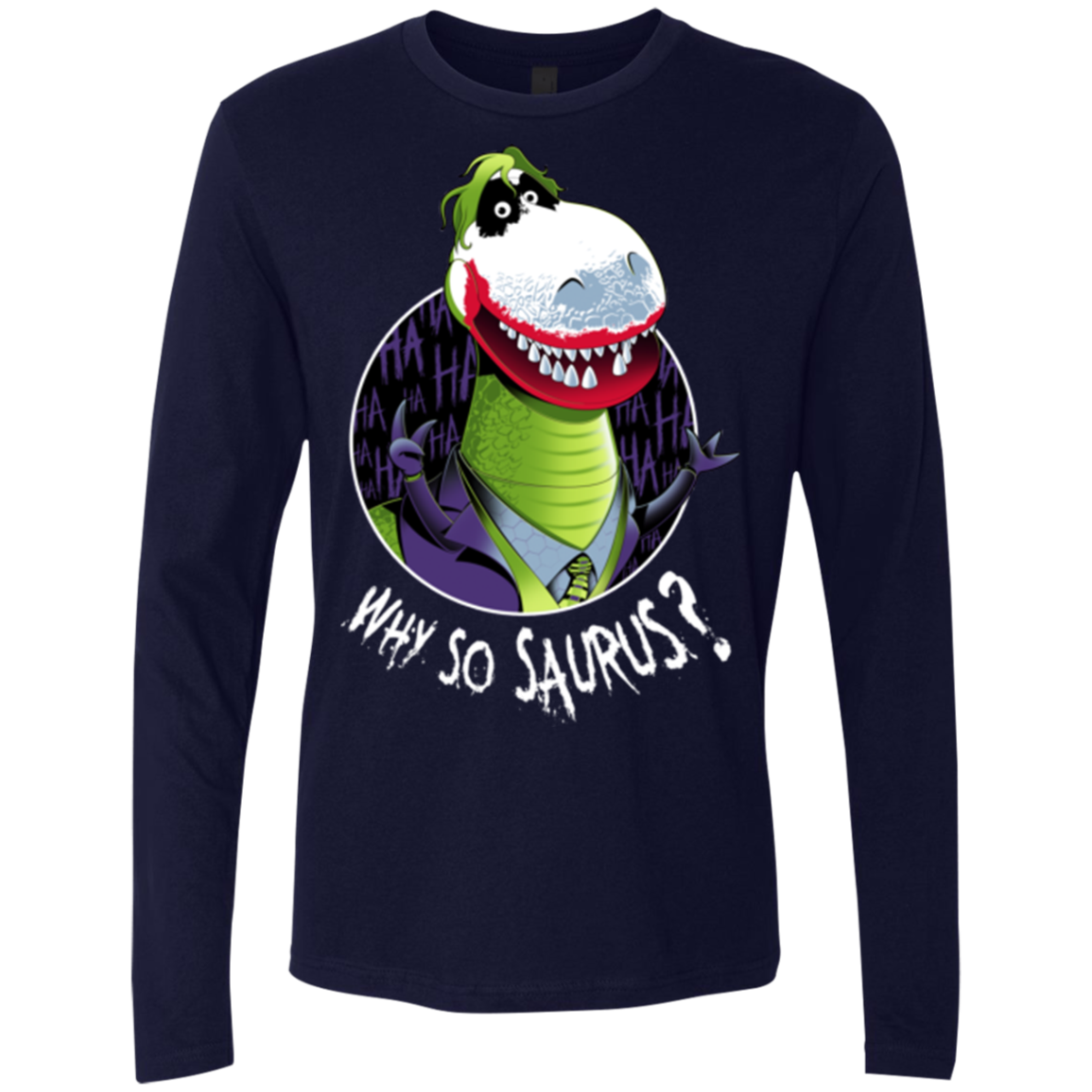 Why So Saurus Men's Premium Long Sleeve