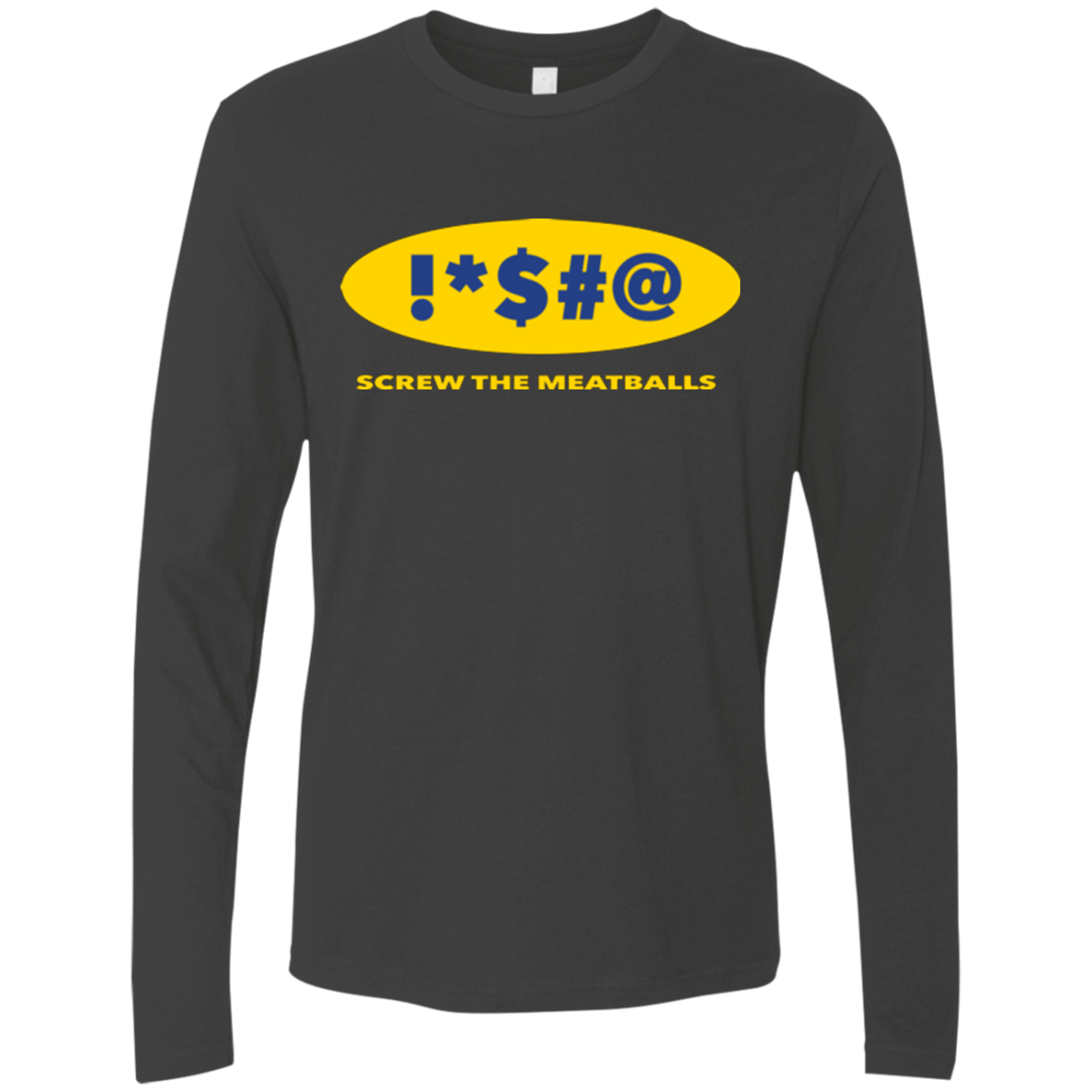 Swearing Screw The Meatballs Men's Premium Long Sleeve