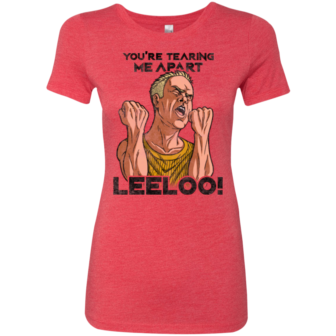 Youre Tearing Me Apart Leeloo Women's Triblend T-Shirt