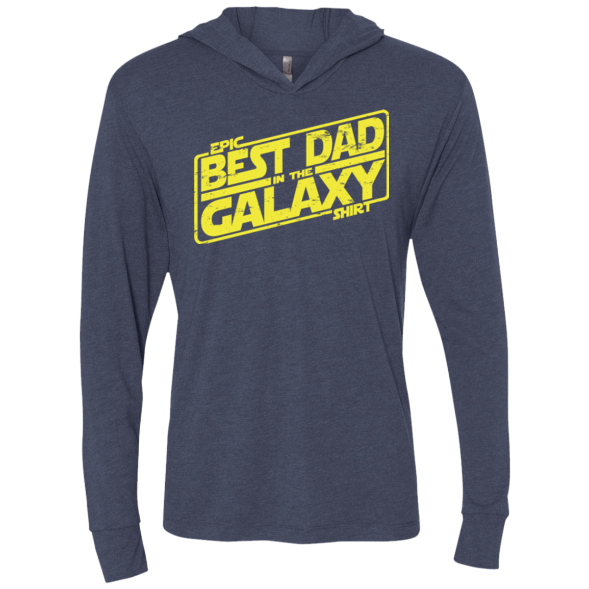 Best Dad in the Galaxy Triblend Long Sleeve Hoodie Tee
