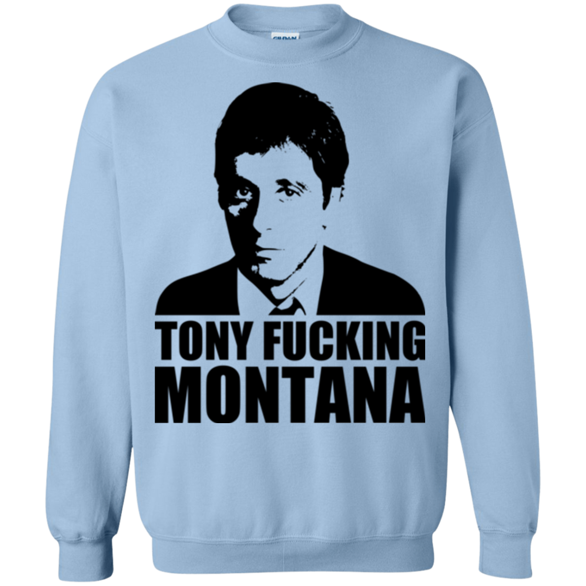 Tony Fucking Montana Crewneck Sweatshirt