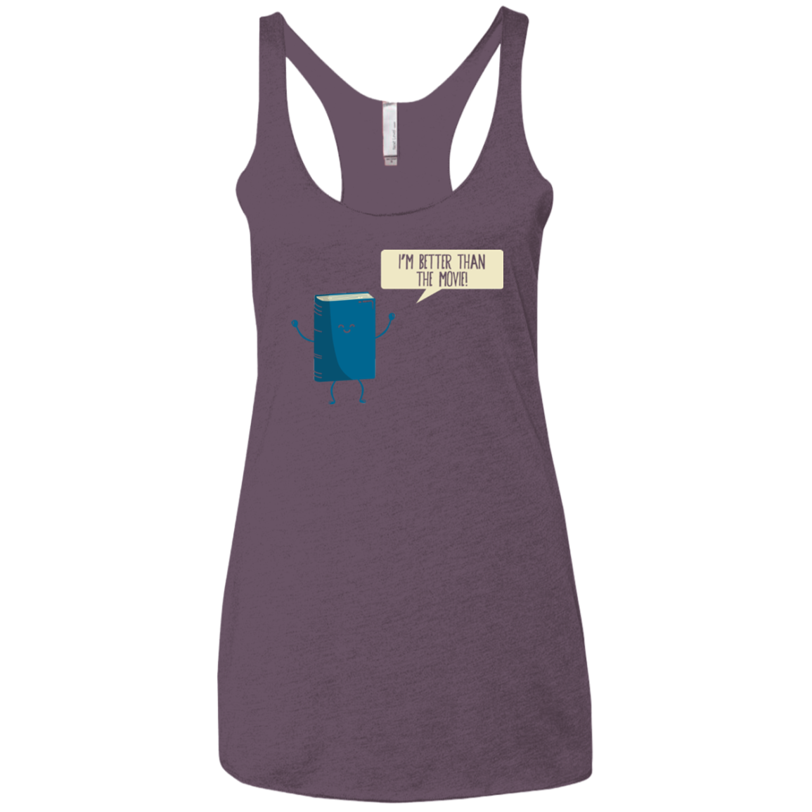 I'm Better Than The Movie Women's Triblend Racerback Tank