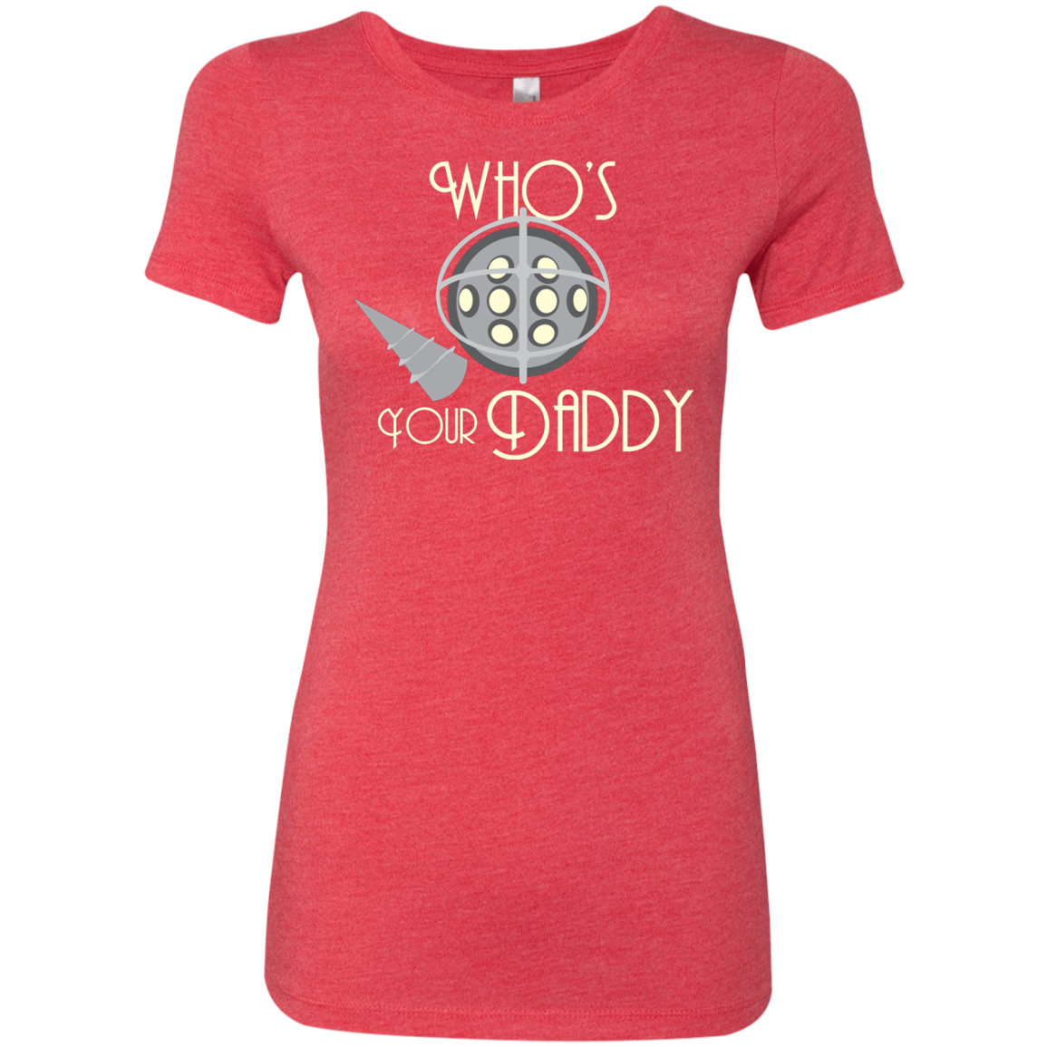 Who's Your Daddy Women's Triblend T-Shirt