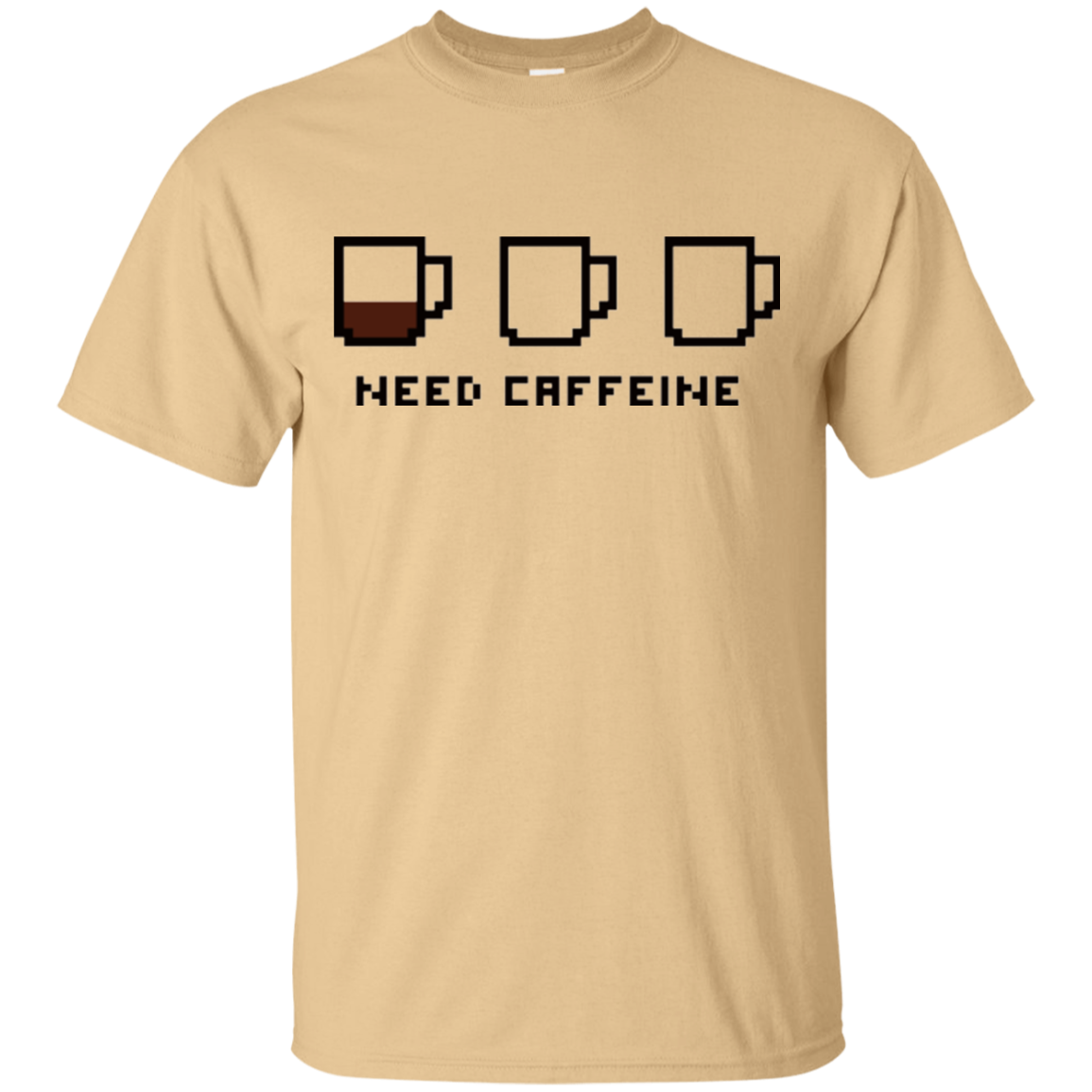 Need Caffeine T-Shirt