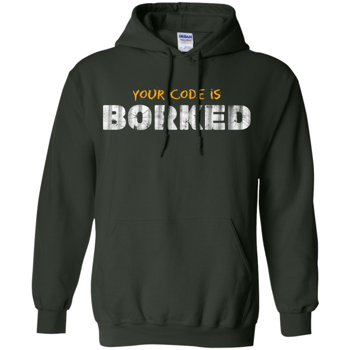Your Code Is Borked Pullover Hoodie