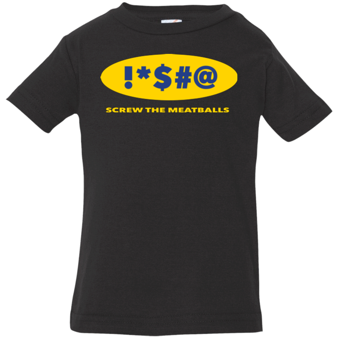 Swearing Screw The Meatballs Infant Premium T-Shirt