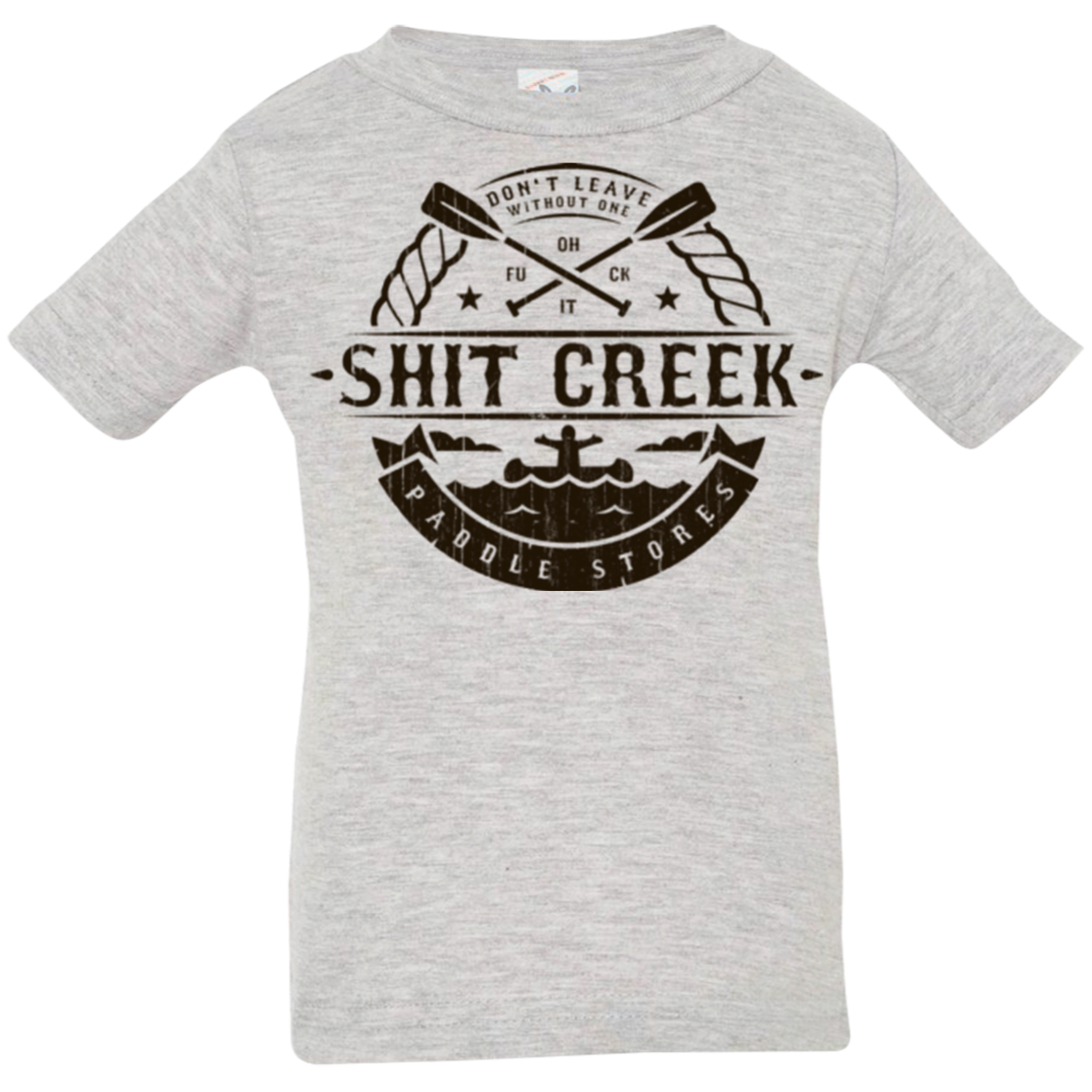 Shit Creek Infant Premium T-Shirt