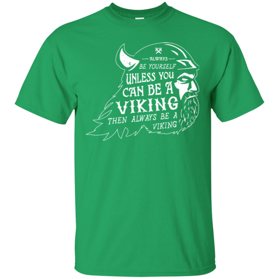 Always Be a Viking T-Shirt