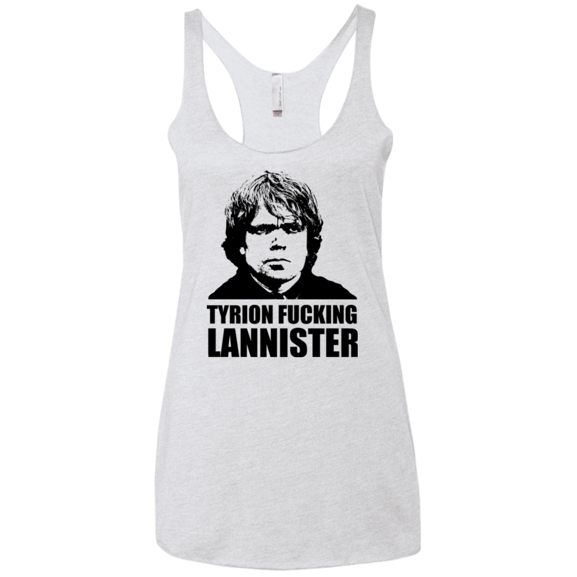 Tyrion fucking Lannister Women's Triblend Racerback Tank