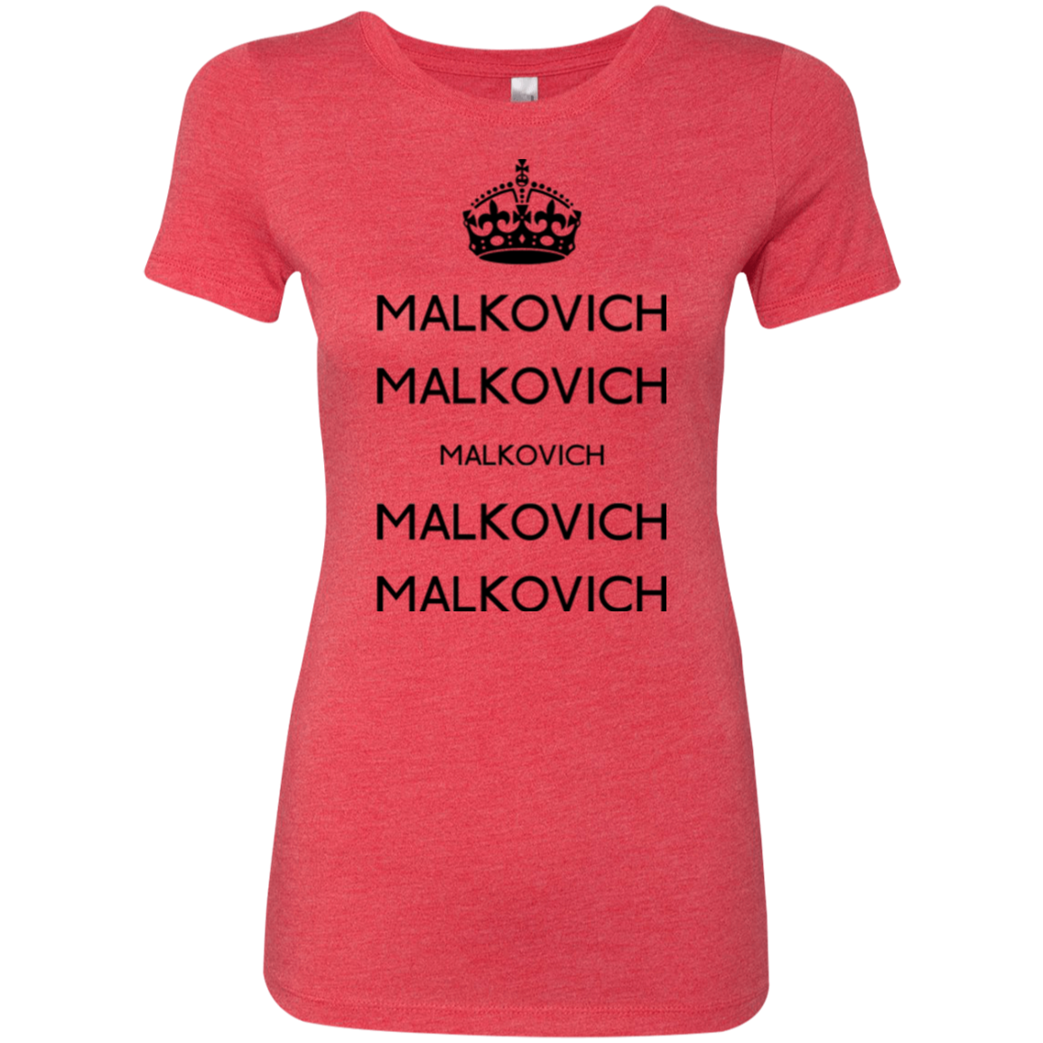 Keep Calm Malkovich Women's Triblend T-Shirt
