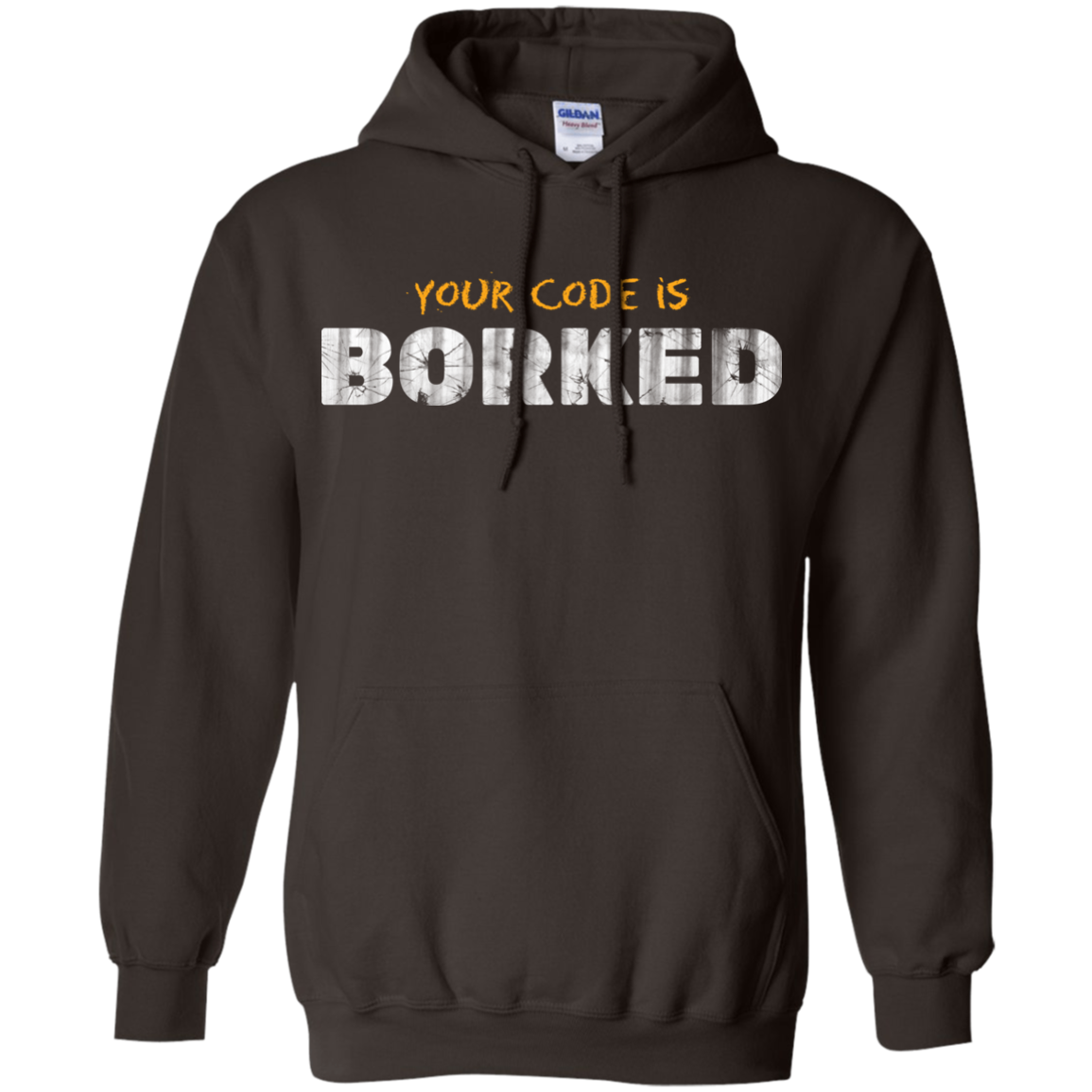 Your Code Is Borked Pullover Hoodie