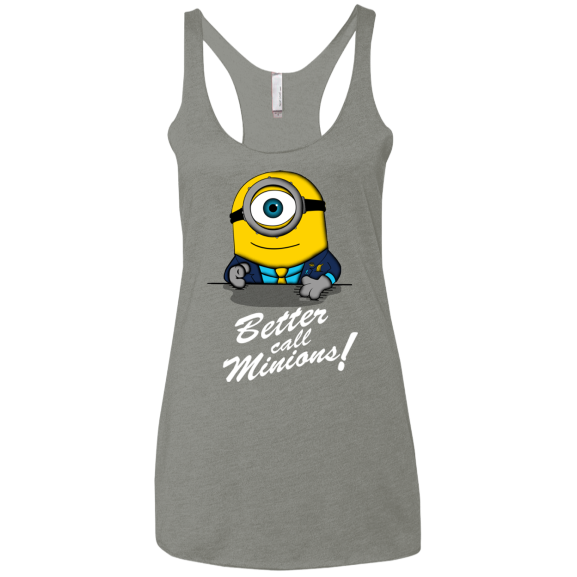 Better Call Minons Women's Triblend Racerback Tank