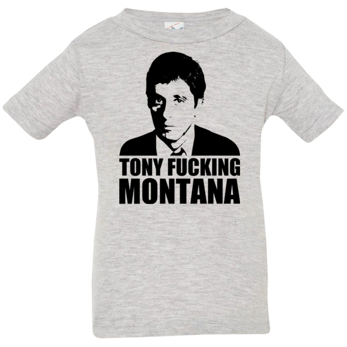 Tony Fucking Montana Infant Premium T-Shirt