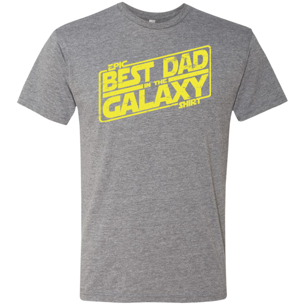 Best Dad in the Galaxy Men's Triblend T-Shirt