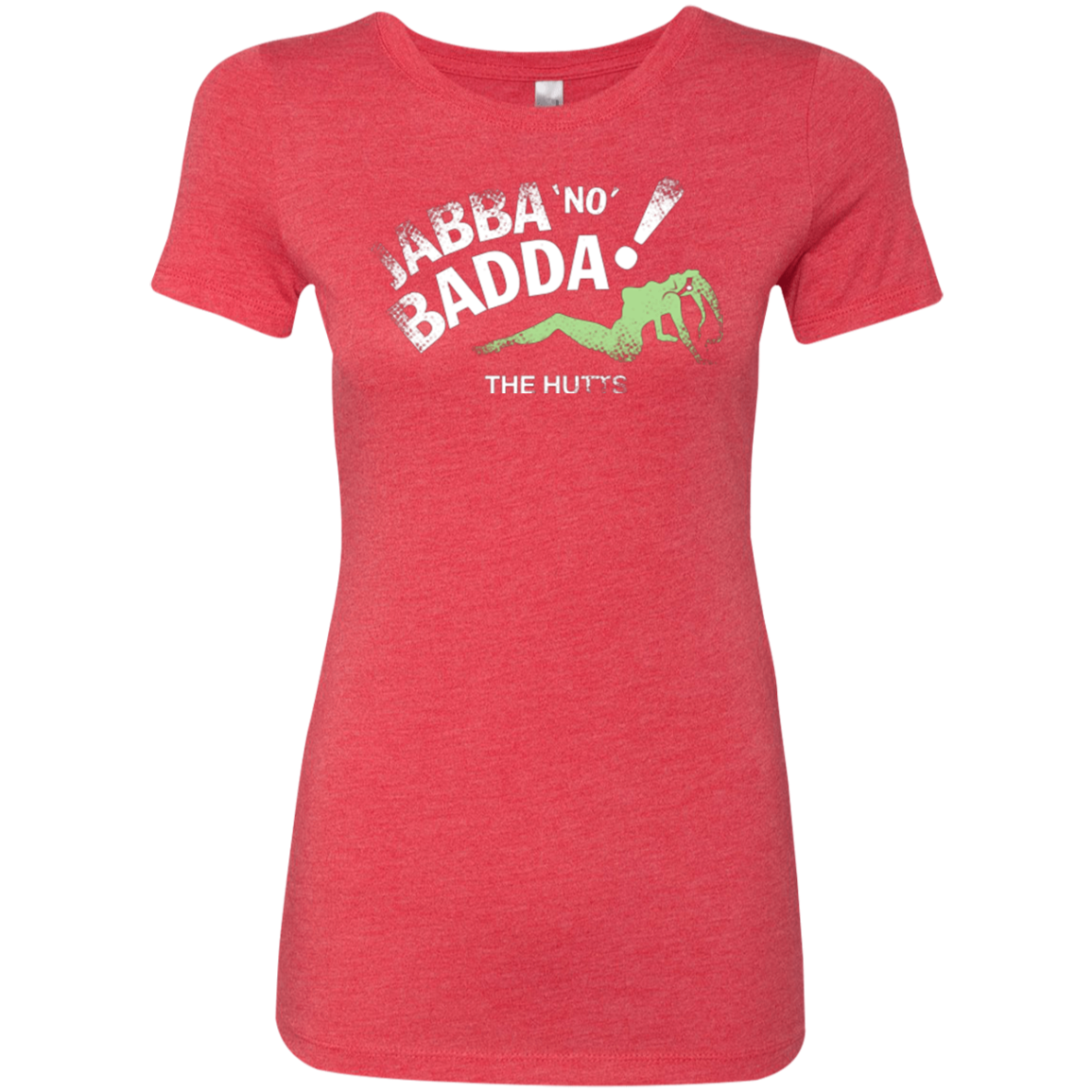 Jabba No Badda Women's Triblend T-Shirt