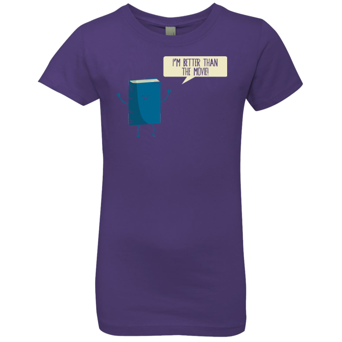 I'm Better Than The Movie Girls Premium T-Shirt