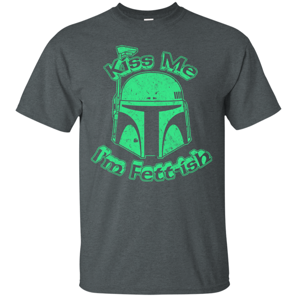 Kiss Me I'm Fett-ish T-Shirt