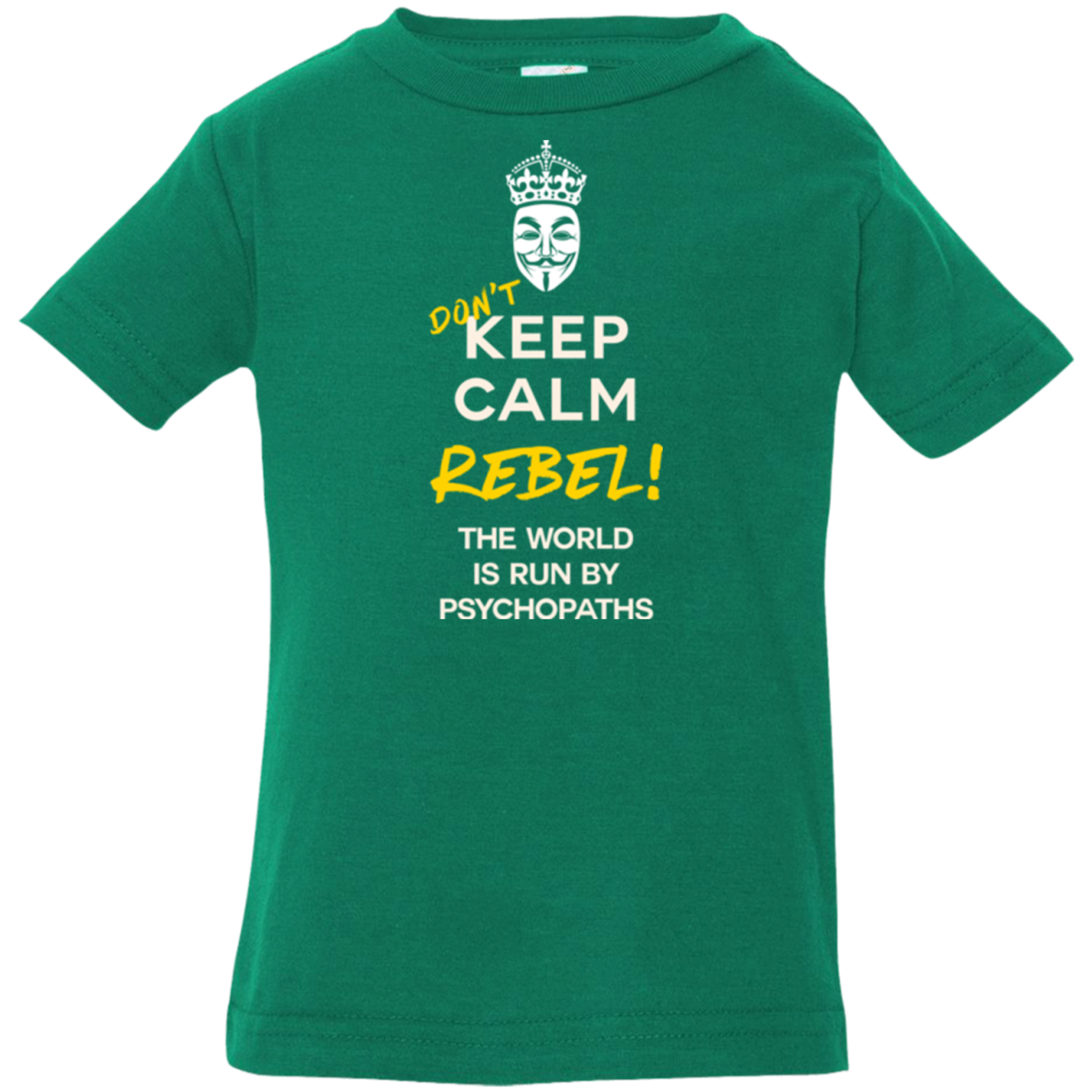 Dont Keep Calm Infant Premium T-Shirt