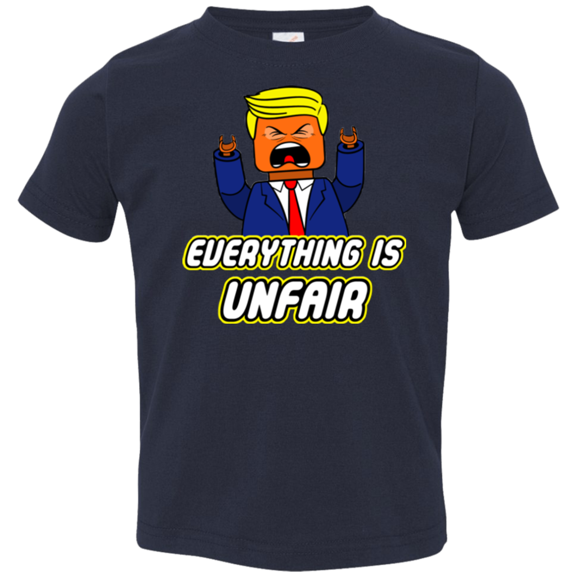 Everything Is Unfair Toddler Premium T-Shirt