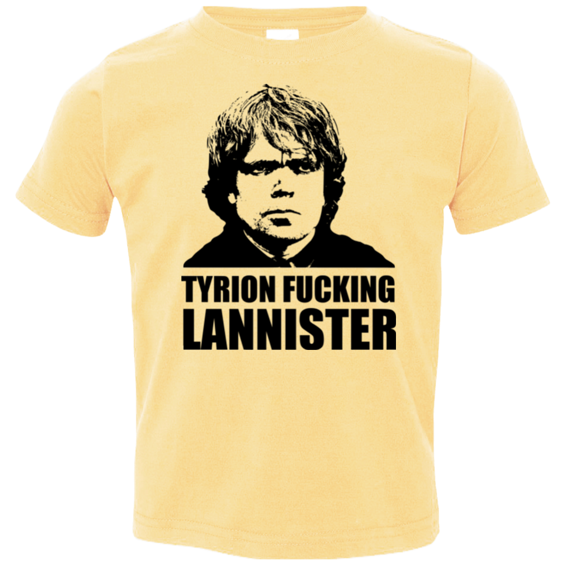 Tyrion fucking Lannister Toddler Premium T-Shirt