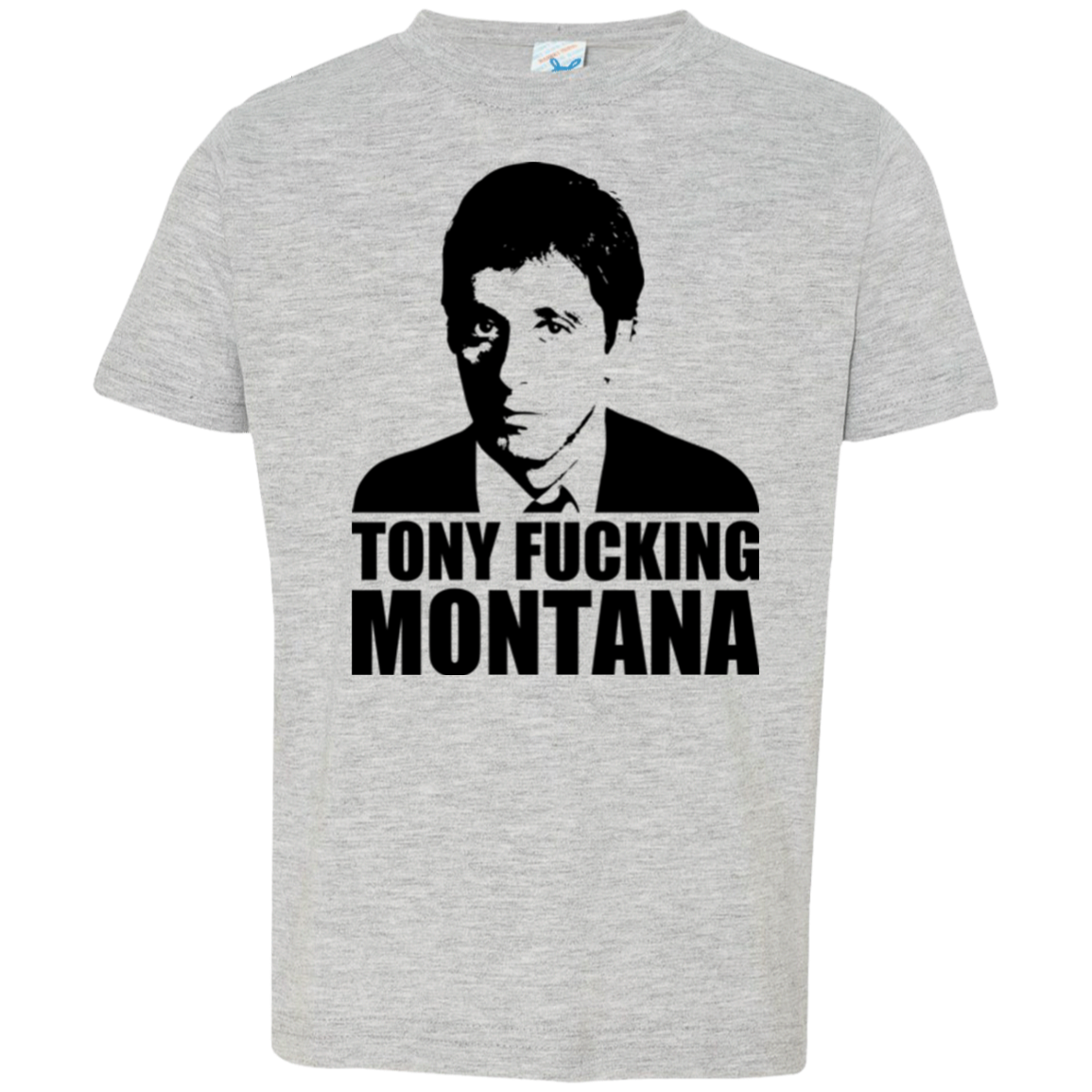 Tony Fucking Montana Toddler Premium T-Shirt