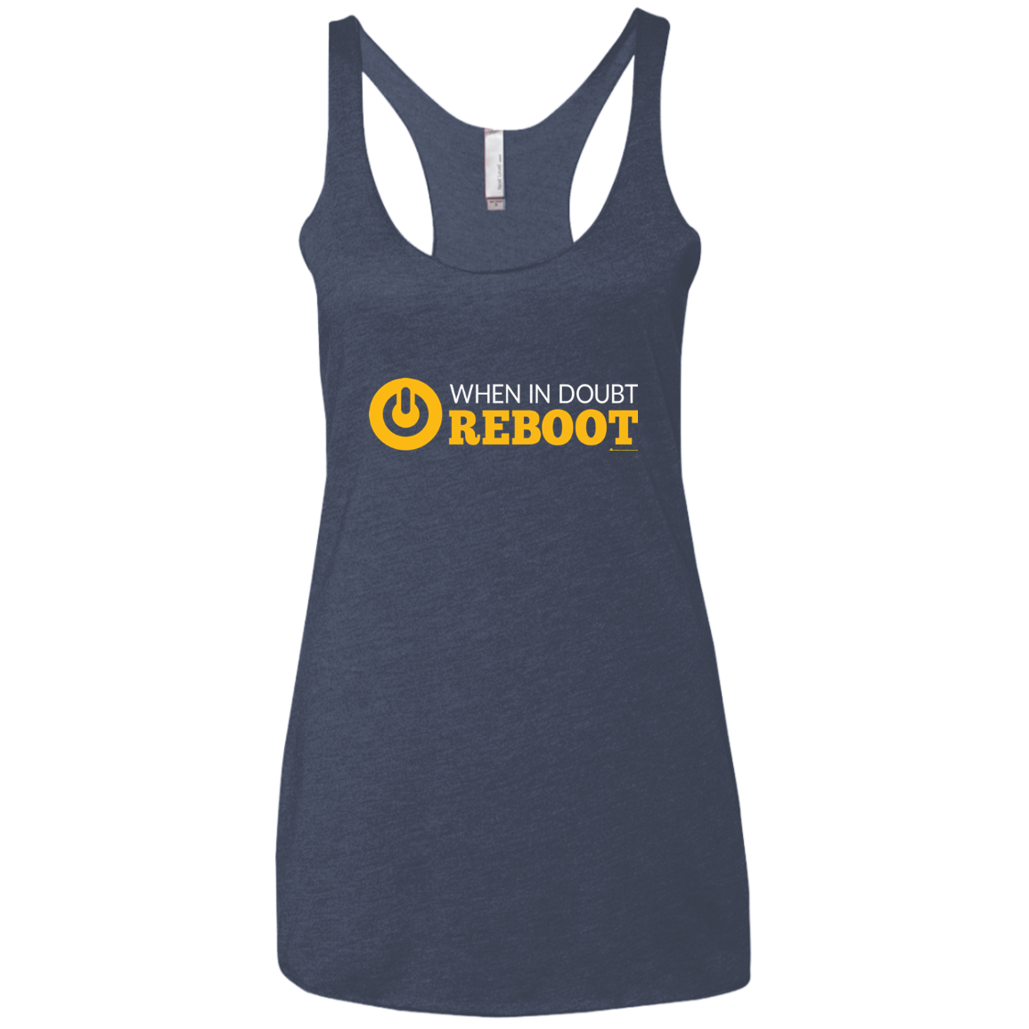 When In Doubt Reboot Women's Triblend Racerback Tank