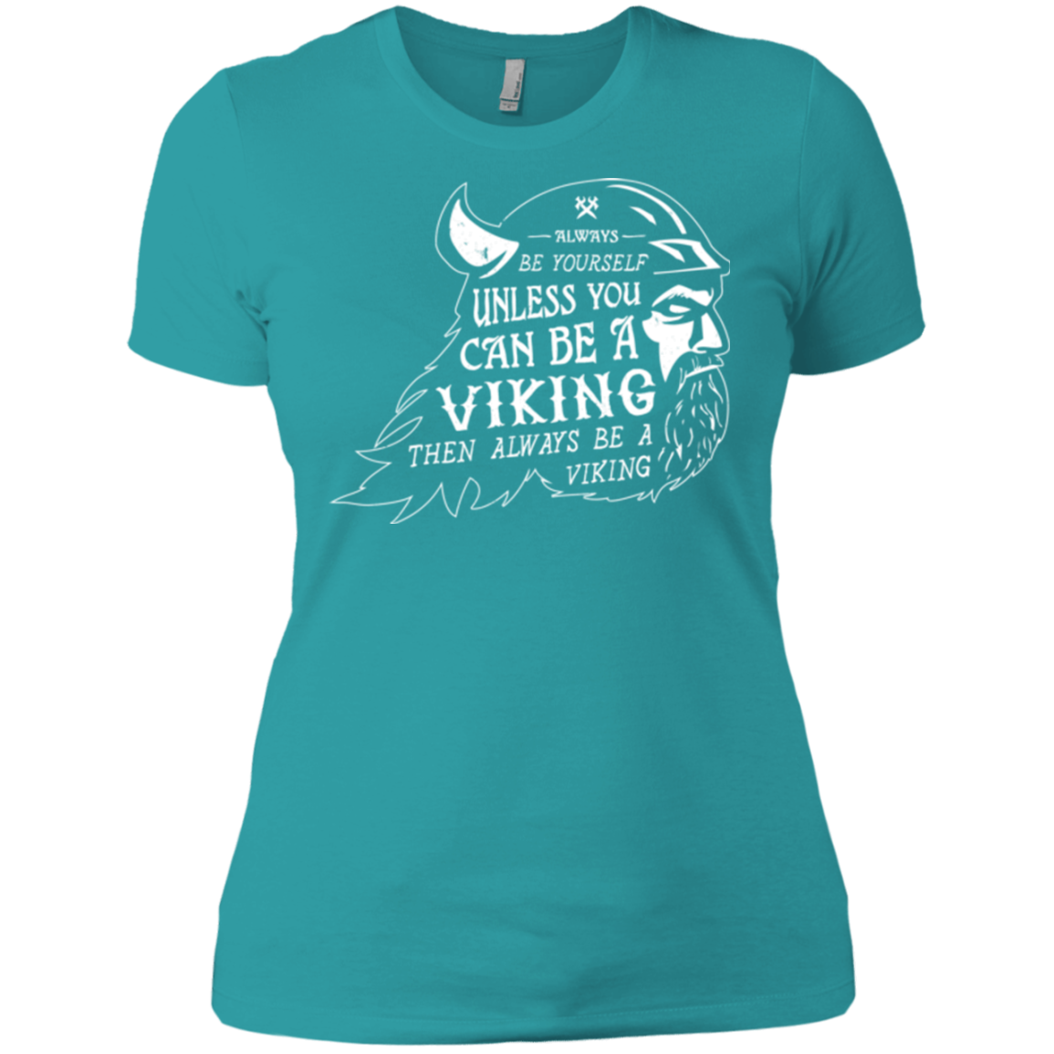Always Be a Viking Women's Premium T-Shirt
