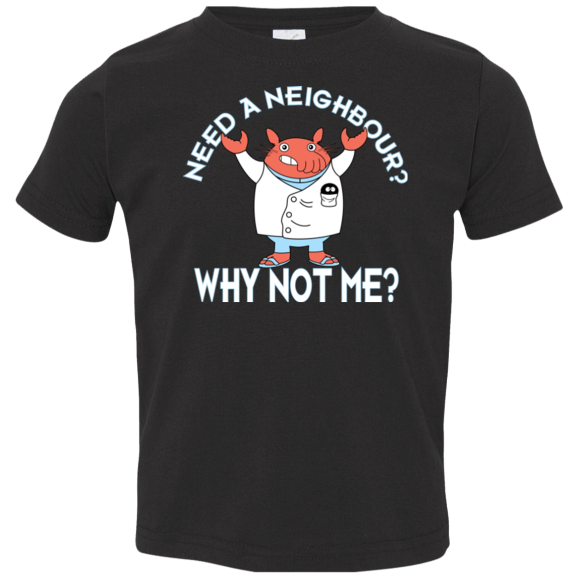 Why not me Toddler Premium T-Shirt