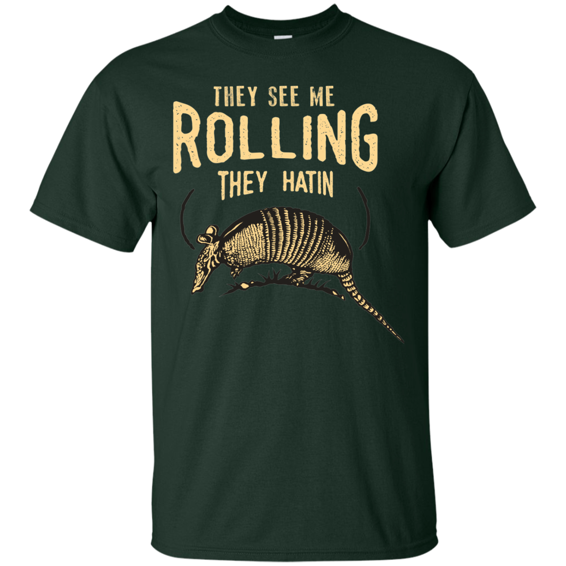 They See Me Rollin T-Shirt