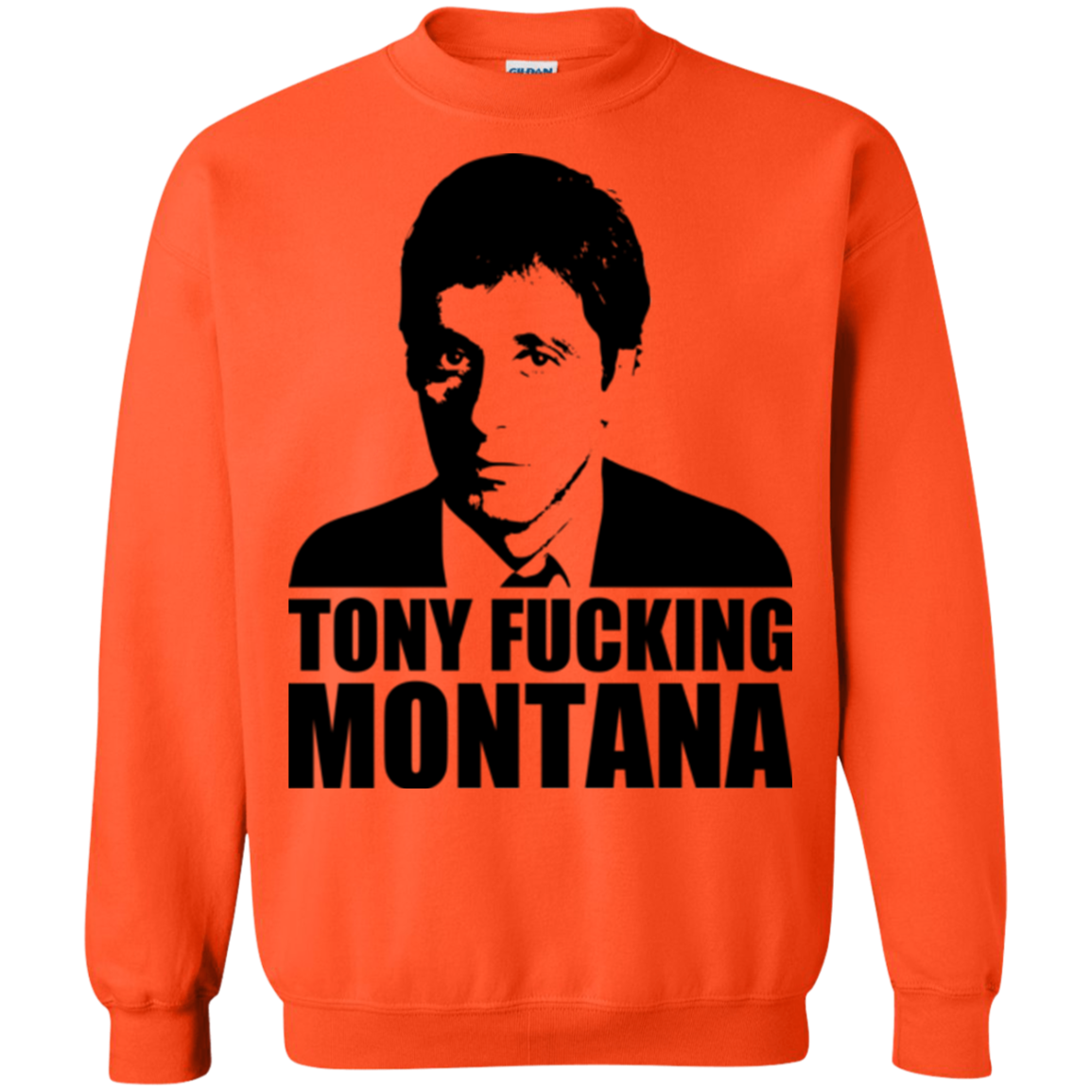 Tony Fucking Montana Crewneck Sweatshirt