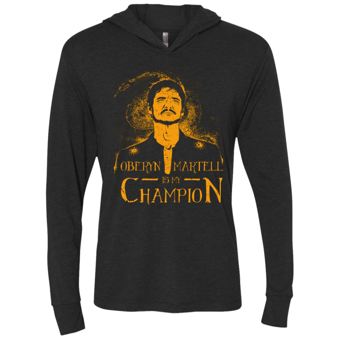 Oberyn is my Champion Triblend Long Sleeve Hoodie Tee