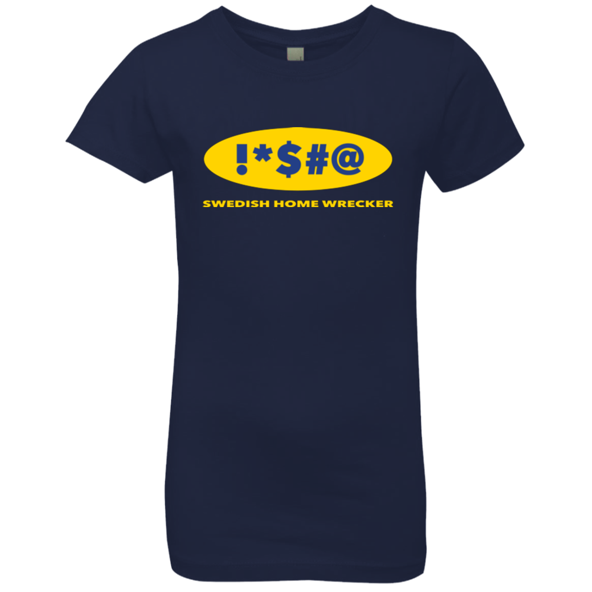 Swearing Home Wrecker Girls Premium T-Shirt