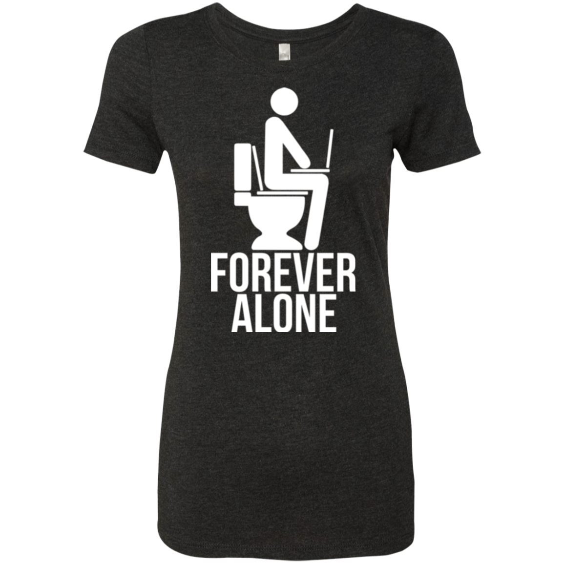 Forever alone Women's Triblend T-Shirt
