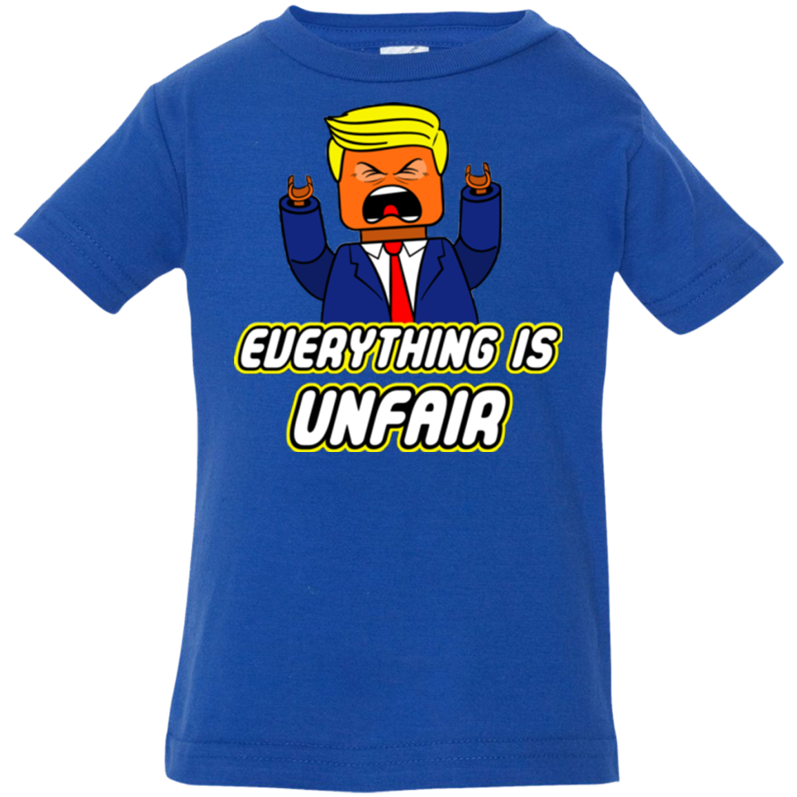Everything Is Unfair Infant PremiumT-Shirt