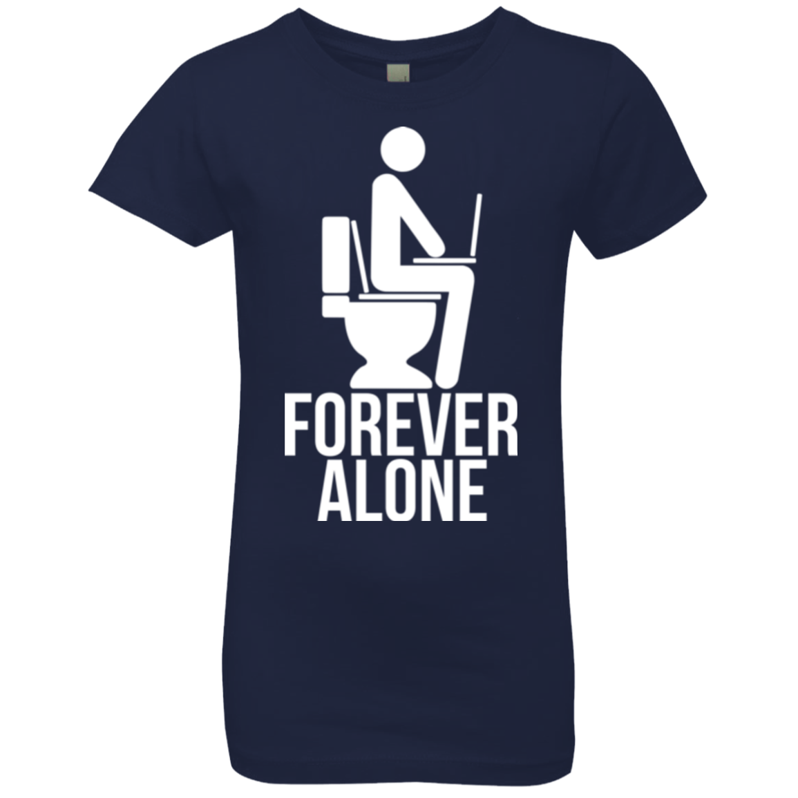 Forever alone Girls Premium T-Shirt