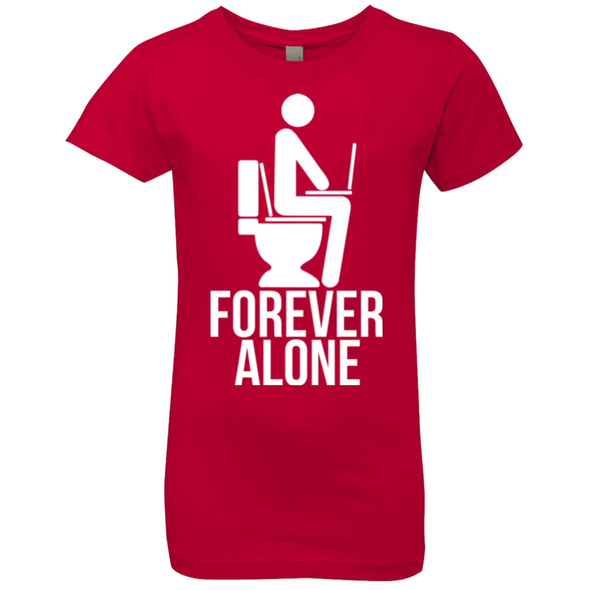 Forever alone Girls Premium T-Shirt