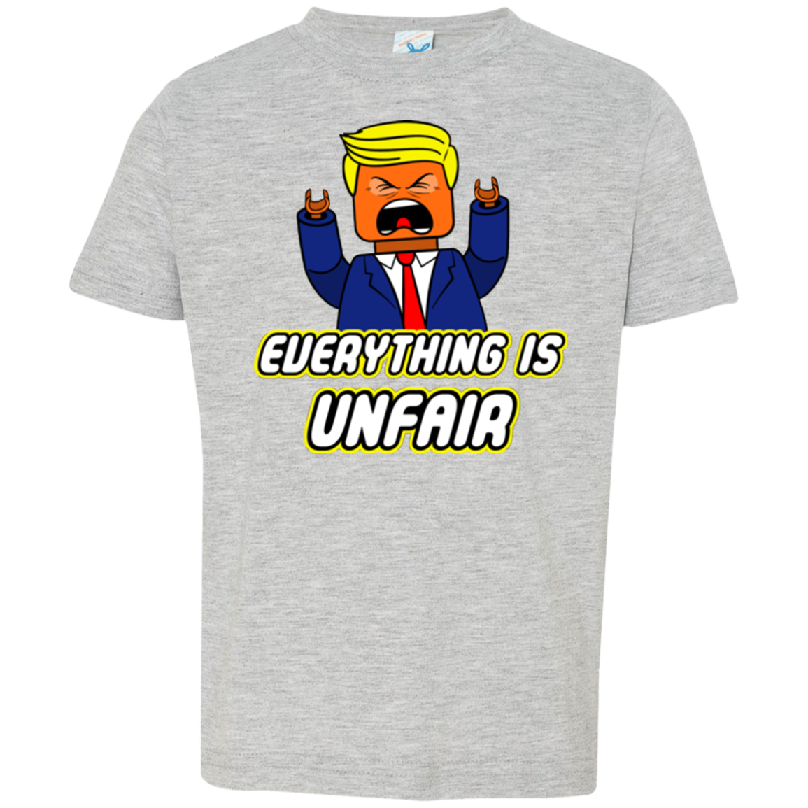 Everything Is Unfair Toddler Premium T-Shirt