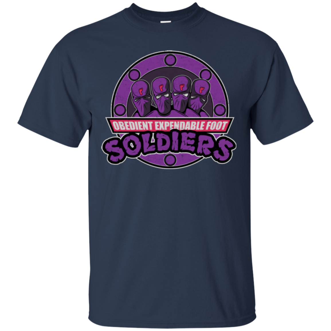 OBEDIENT EXPENDABLE FOOT SOLDIERS T-Shirt