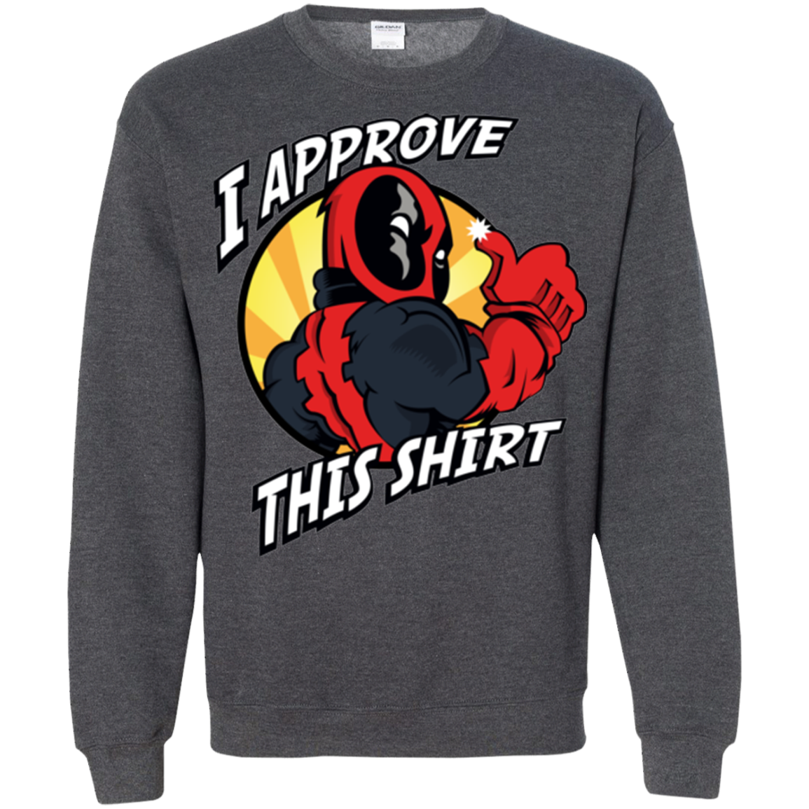 I Approve This Shirt Crewneck Sweatshirt