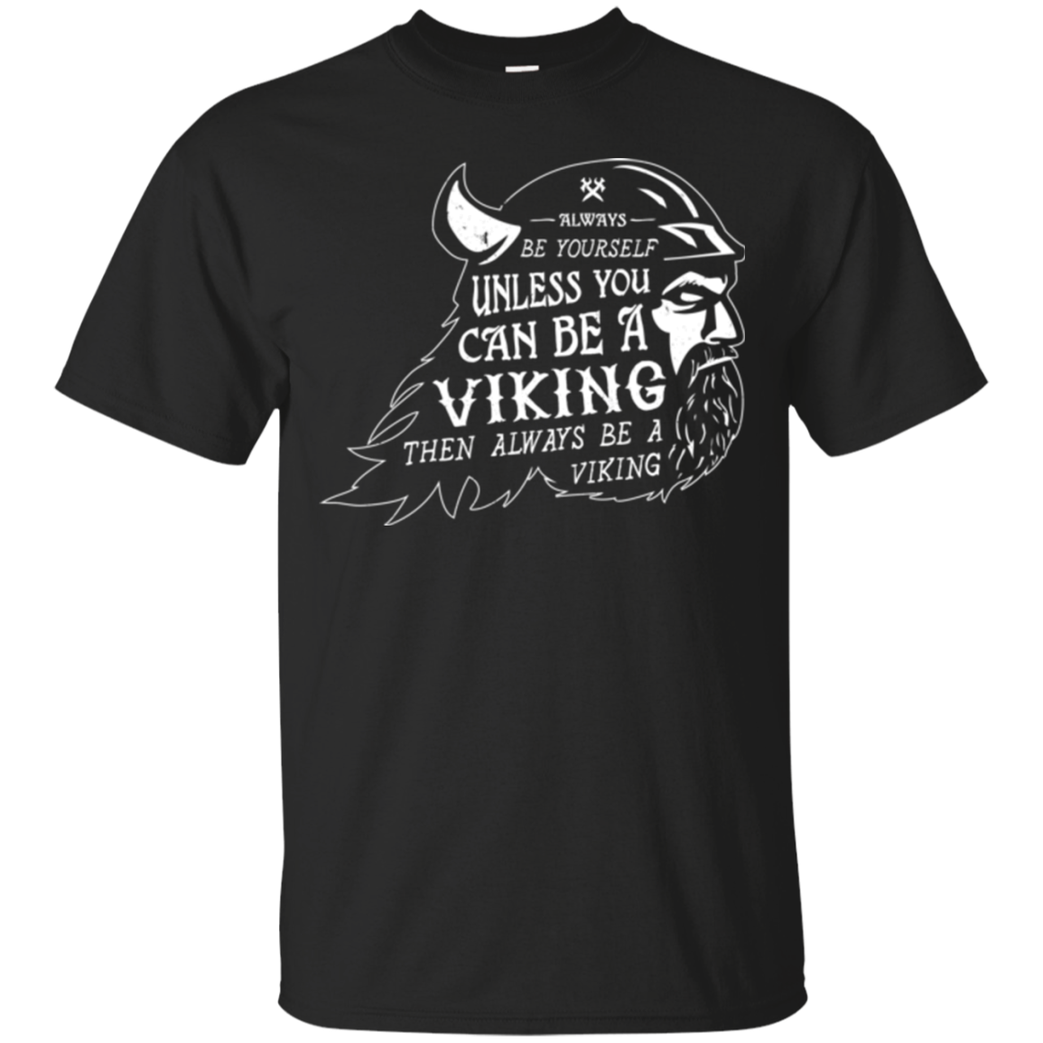 Always Be a Viking T-Shirt