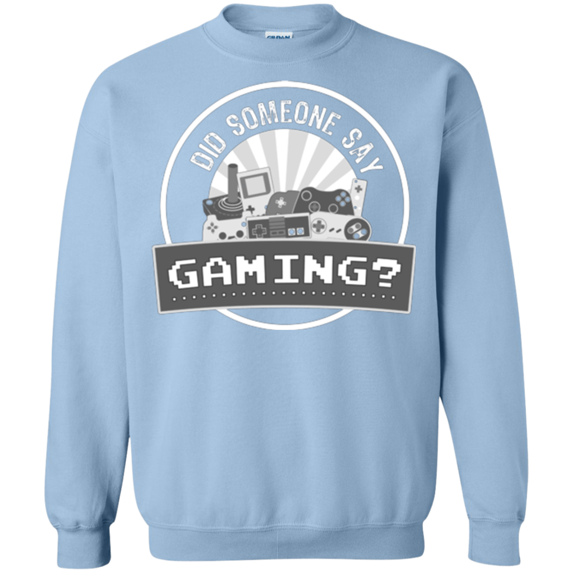 Someone Say Gaming Crewneck Sweatshirt