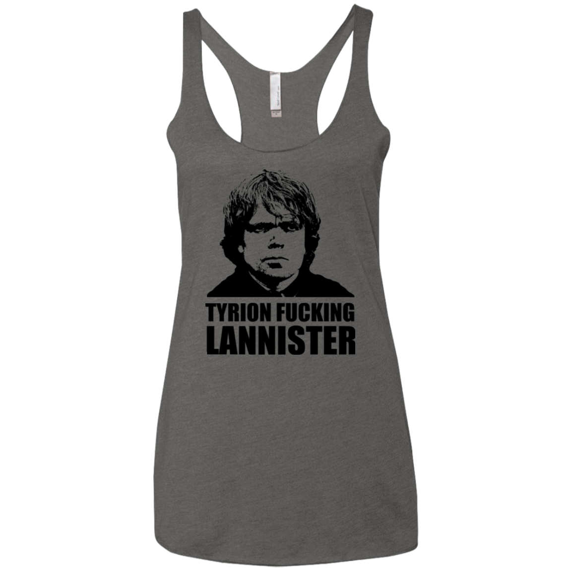 Tyrion fucking Lannister Women's Triblend Racerback Tank