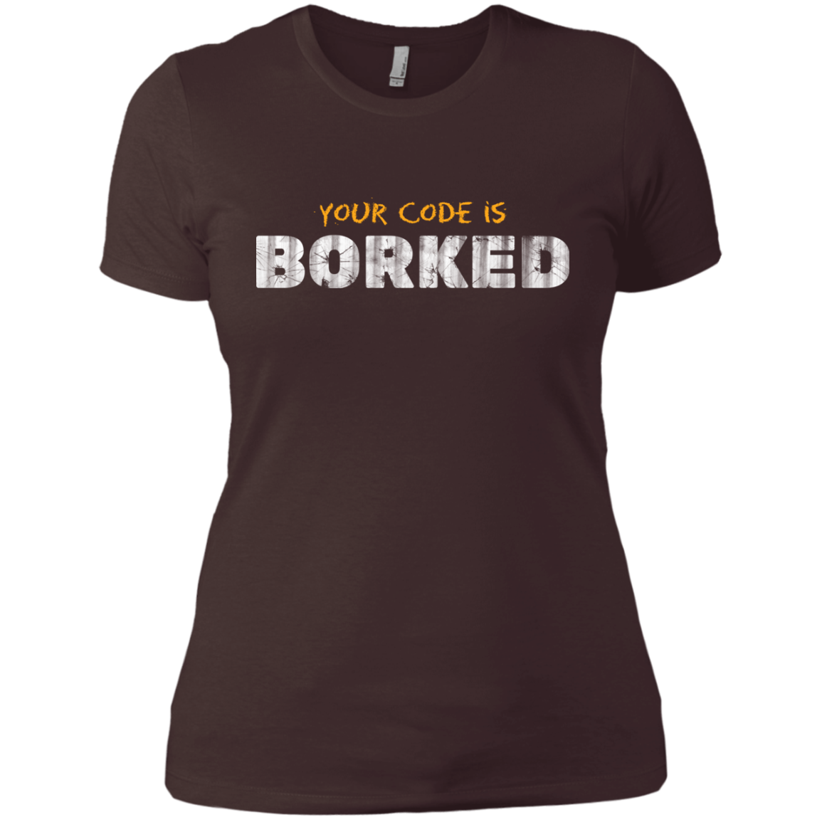 Your Code Is Borked Women's Premium T-Shirt