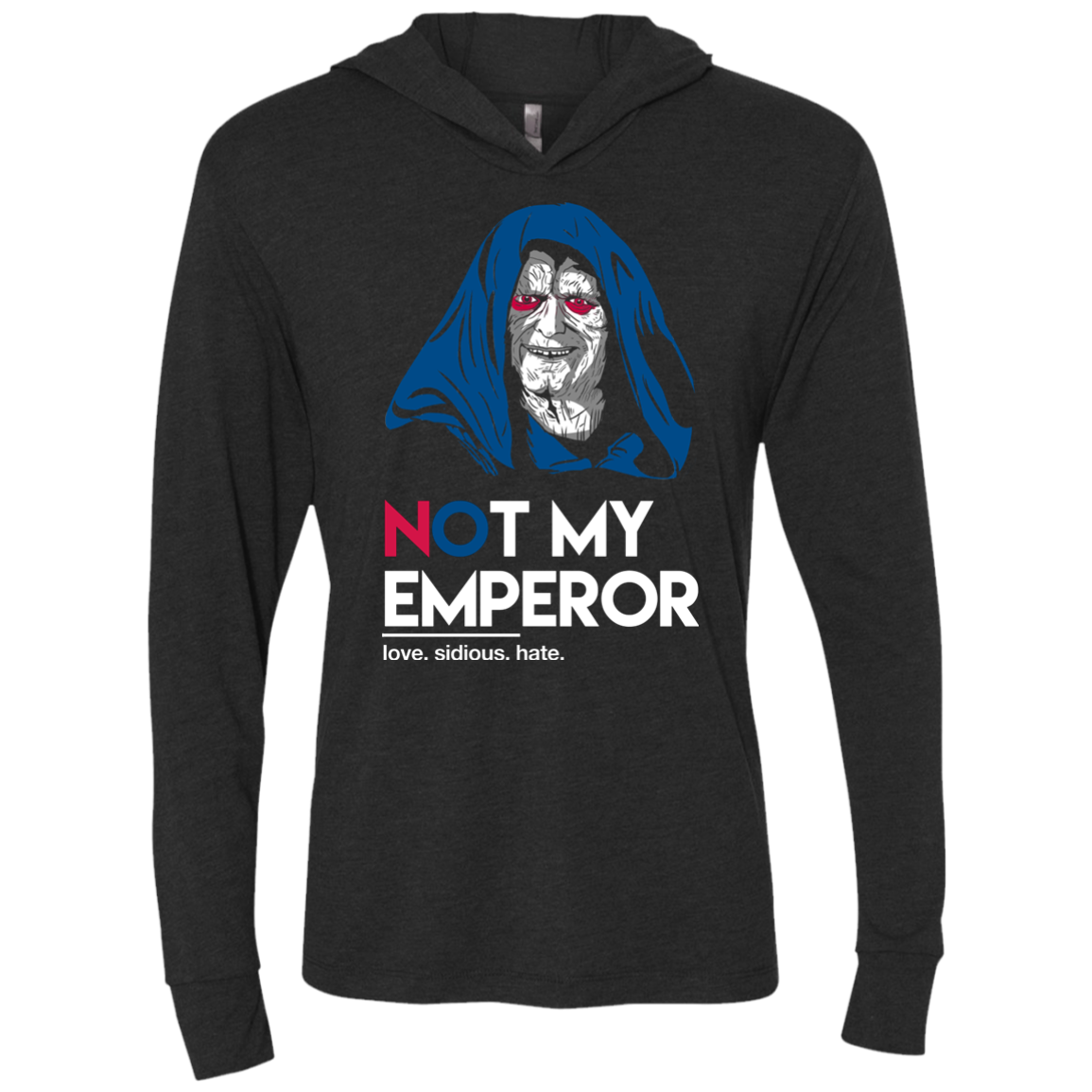 Not my Emperor Triblend Long Sleeve Hoodie Tee