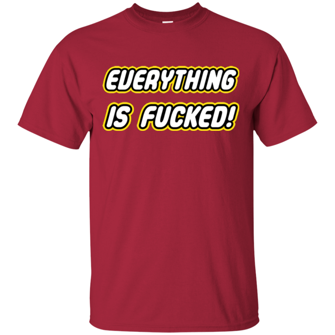 Everything is Fucked T-Shirt