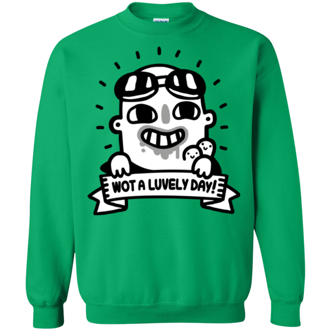 Wot A Luvely Day Crewneck Sweatshirt